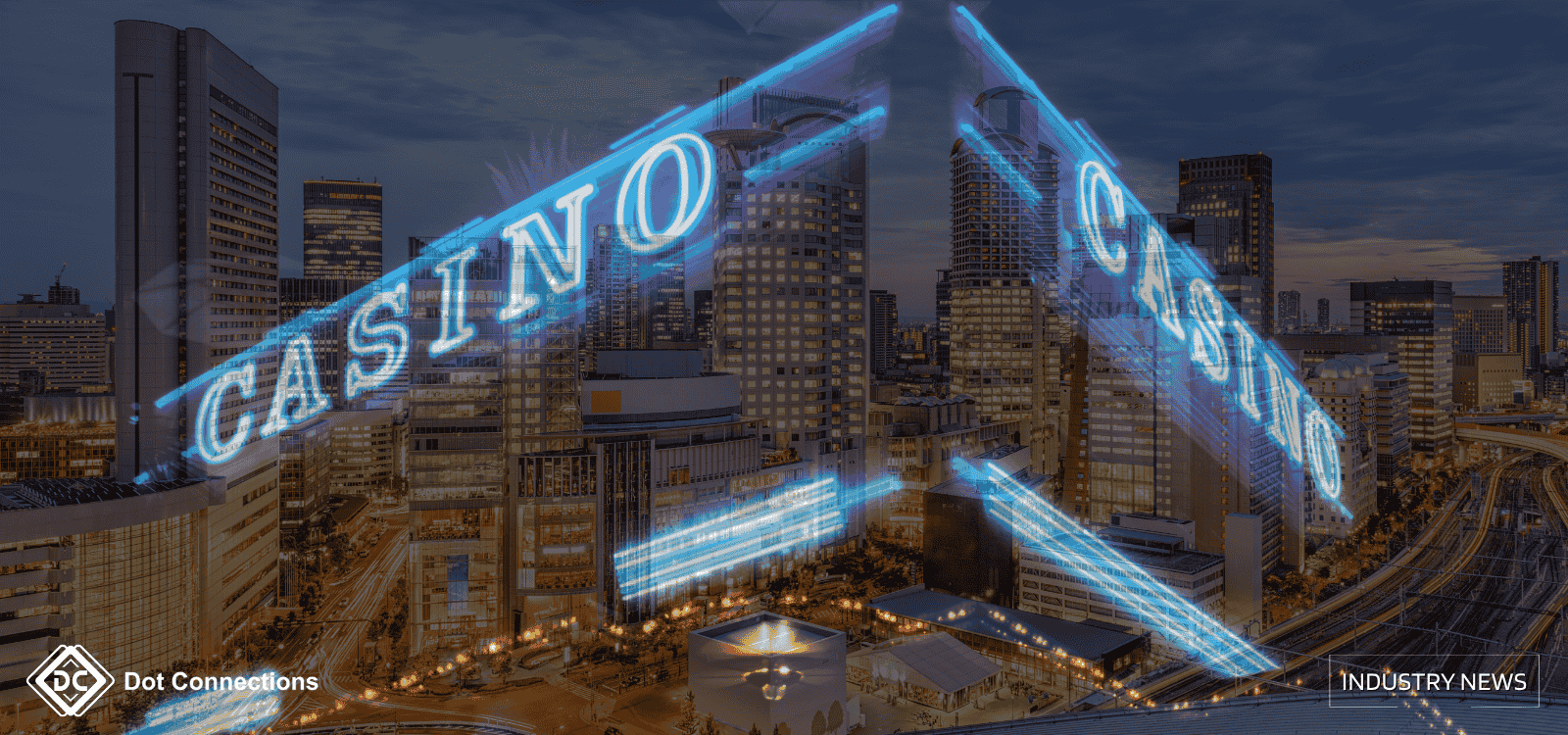 Japan integrated resort casino skyline with with glowing blue “CASINO” signage projected across skyscrapers.